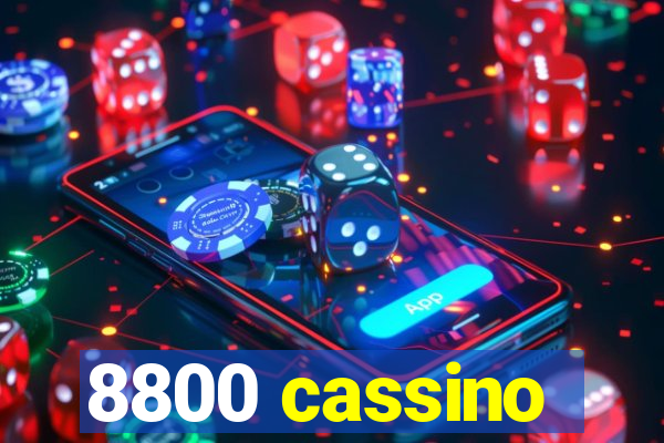 8800 cassino